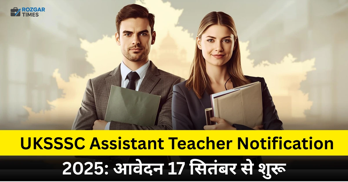 UKSSSC Assistant Teacher Notification 2025