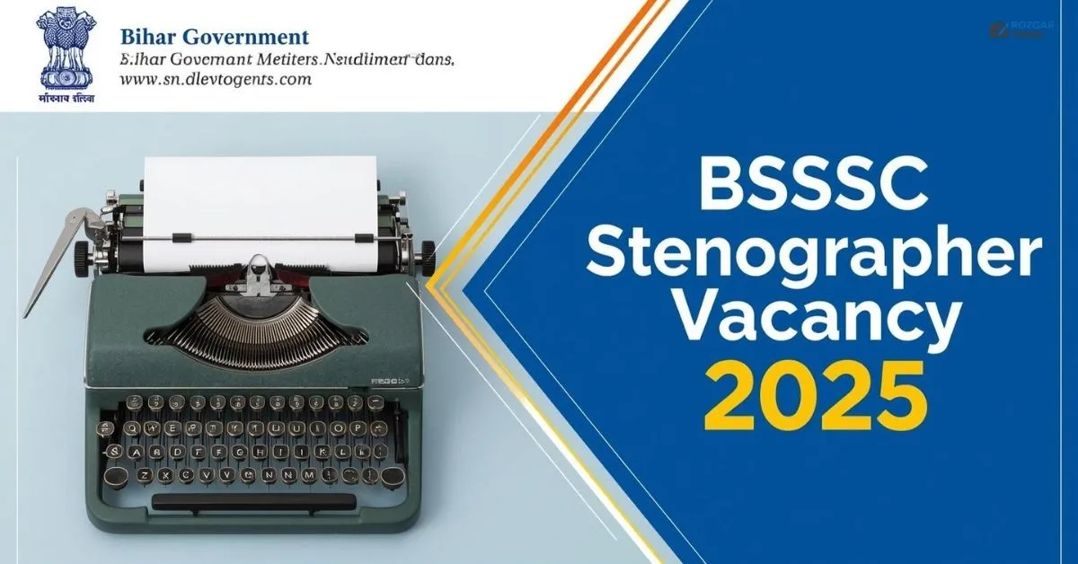 Bihar BSSC Stenographer Vacancy 2025