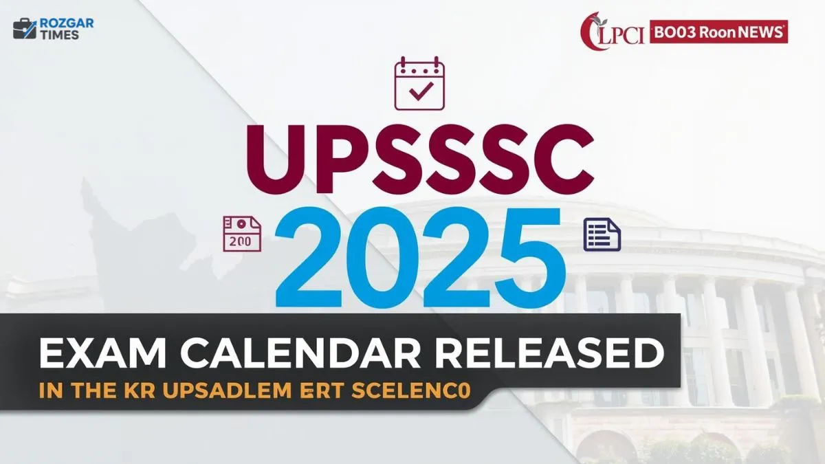 UPSSSC Exam Calendar 2025