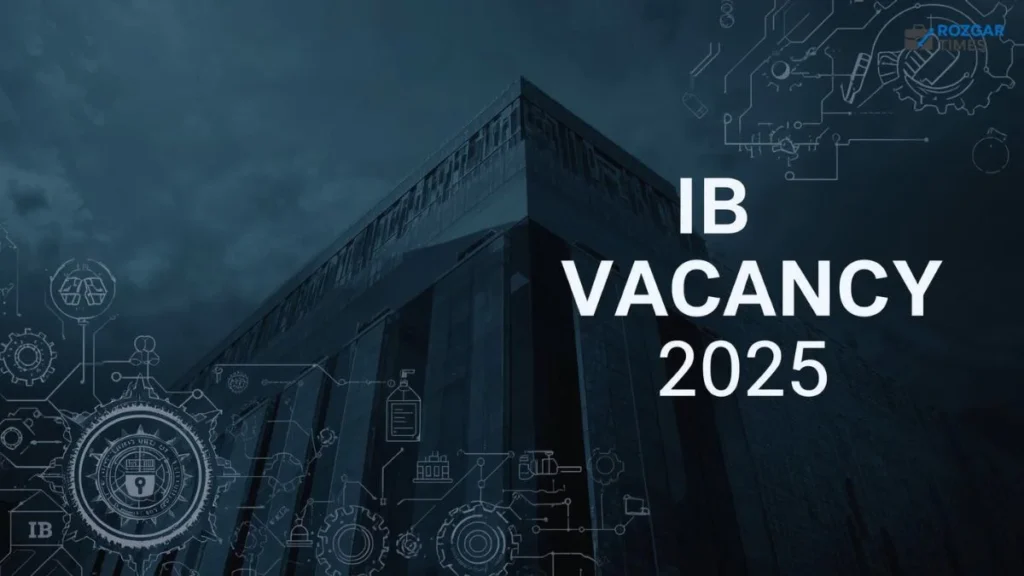 IB Vacancy 2025